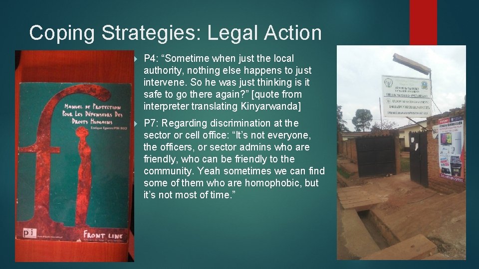 Coping Strategies: Legal Action P 4: “Sometime when just the local authority, nothing else