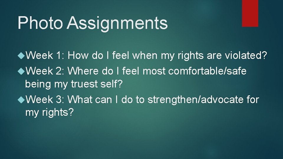 Photo Assignments Week 1: How do I feel when my rights are violated? Week