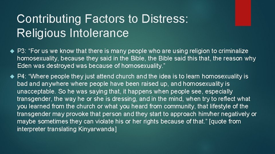 Contributing Factors to Distress: Religious Intolerance P 3: “For us we know that there