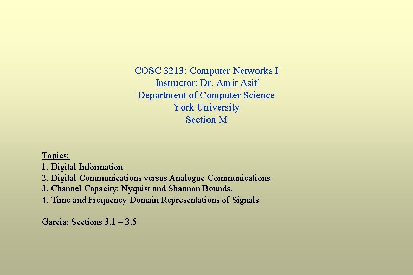 COSC 3213: Computer Networks I Instructor: Dr. Amir Asif Department of Computer Science York