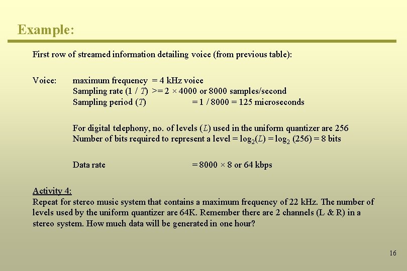 Example: First row of streamed information detailing voice (from previous table): Voice: maximum frequency