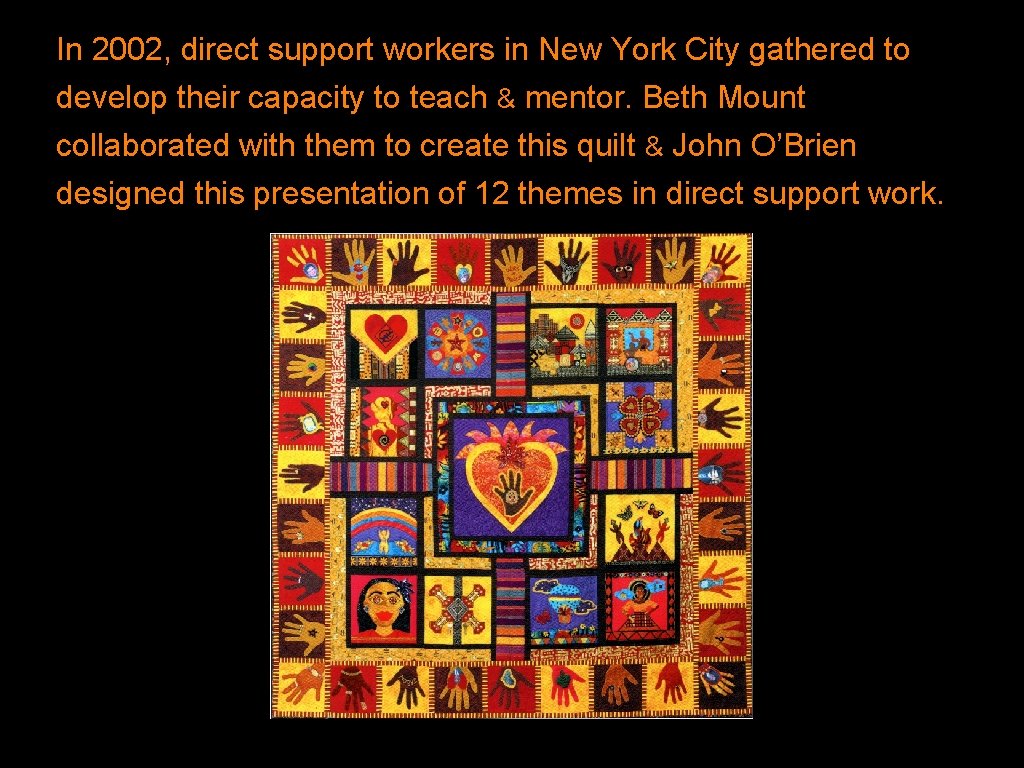 In 2002, direct support workers in New York City gathered to develop their capacity