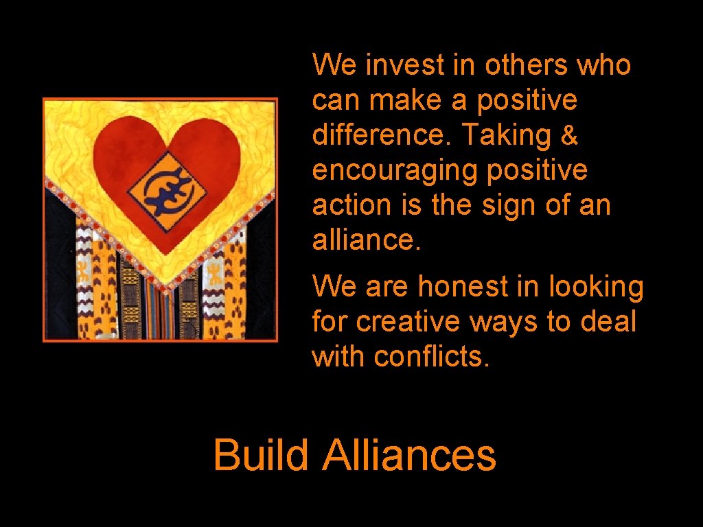 We invest in others who can make a positive difference. Taking & encouraging positive