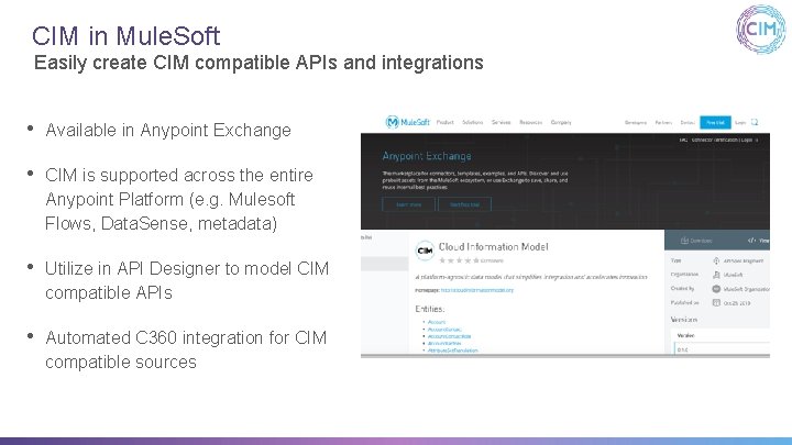 CIM in Mule. Soft Easily create CIM compatible APIs and integrations • Available in