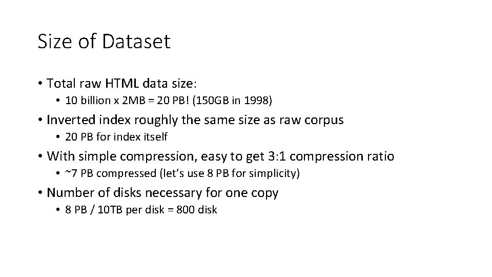 Size of Dataset • Total raw HTML data size: • 10 billion x 2 Size of Dataset • Total raw HTML data size: • 10 billion x 2