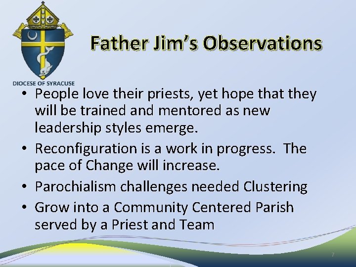 Father Jim’s Observations • People love their priests, yet hope that they will be