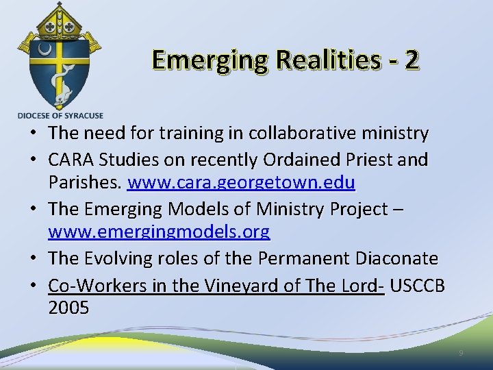 Emerging Realities - 2 • The need for training in collaborative ministry • CARA