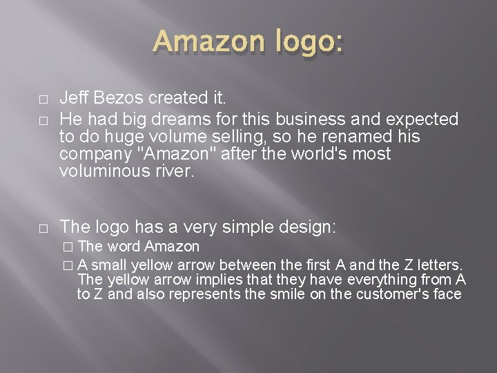 Amazon logo: � � � Jeff Bezos created it. He had big dreams for Amazon logo: � � � Jeff Bezos created it. He had big dreams for