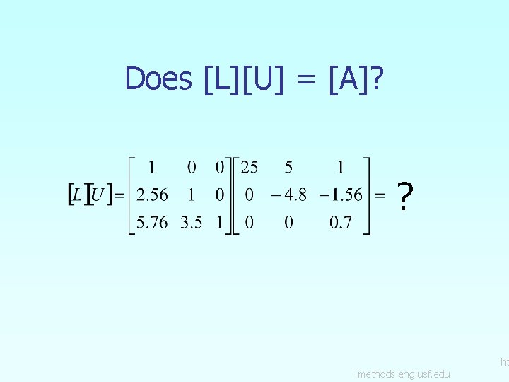 Does [L][U] = [A]? ? lmethods. eng. usf. edu ht 