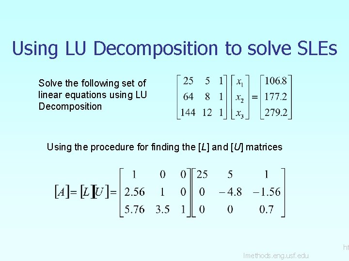 Using LU Decomposition to solve SLEs Solve the following set of linear equations using