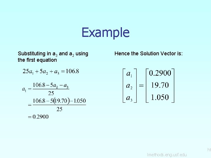 Example Substituting in a 3 and a 2 using the first equation Hence the