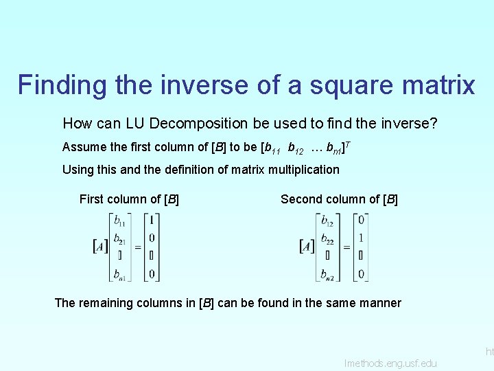 Finding the inverse of a square matrix How can LU Decomposition be used to