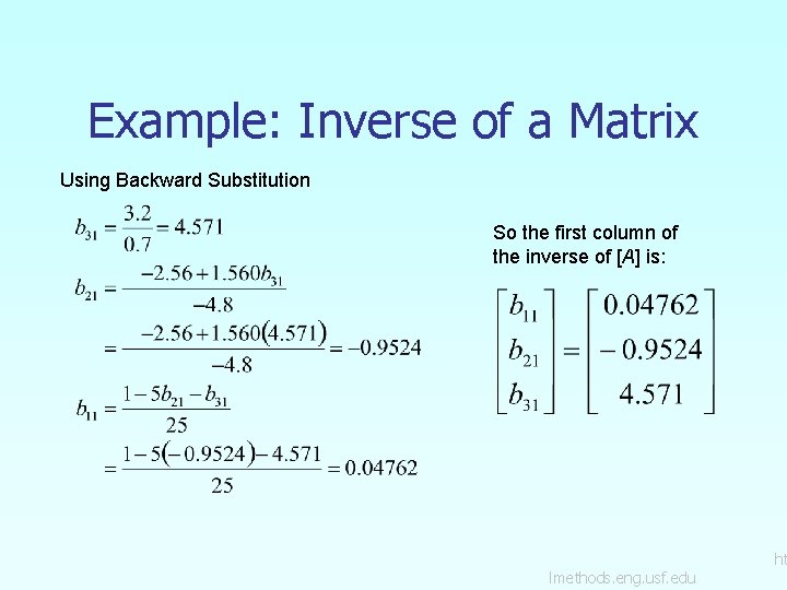 Example: Inverse of a Matrix Using Backward Substitution So the first column of the