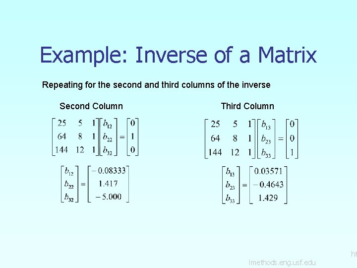 Example: Inverse of a Matrix Repeating for the second and third columns of the