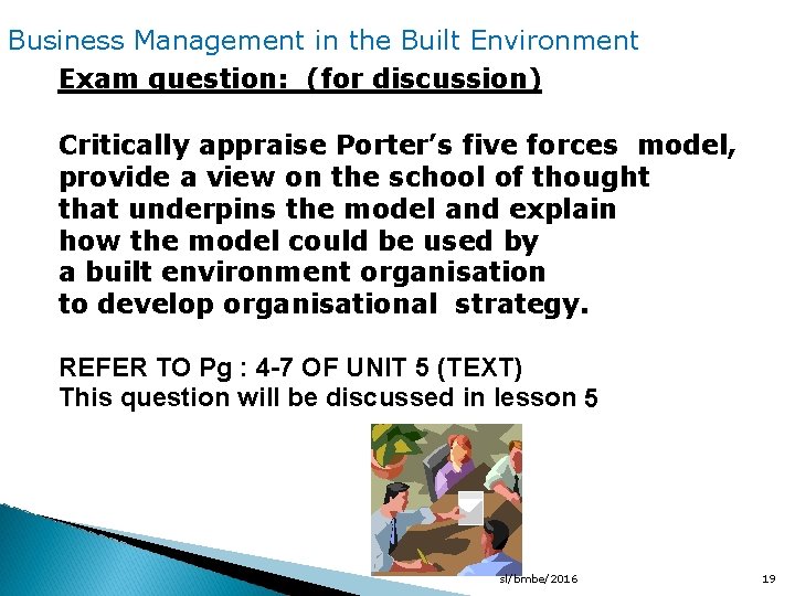 Business Management in the Built Environment Exam question: (for discussion) Critically appraise Porter’s five