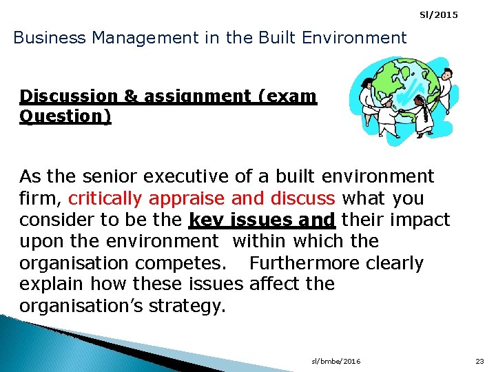 Sl/2015 Business Management in the Built Environment Discussion & assignment (exam Question) As the