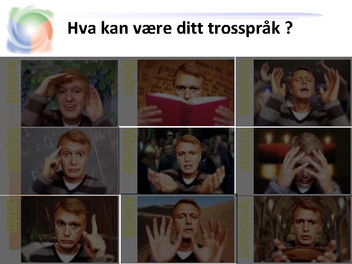 Hva kan være ditt trosspråk ? 