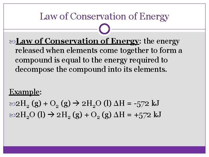 Law of Conservation of Energy: the energy released when elements come together to form