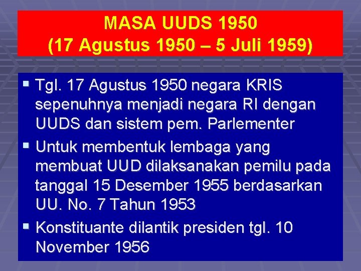 MASA UUDS 1950 (17 Agustus 1950 – 5 Juli 1959) § Tgl. 17 Agustus