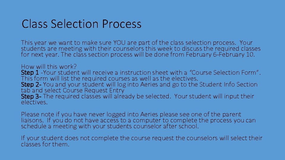 Class Selection Process This year we want to make sure YOU are part of