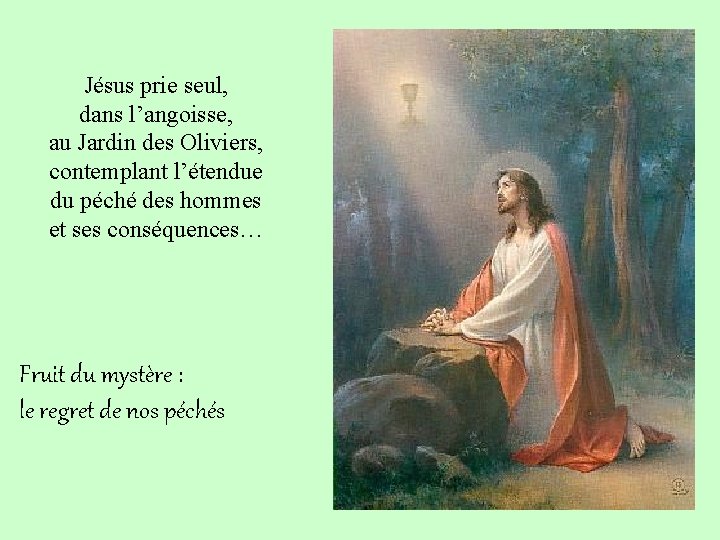 Jésus prie seul, dans l’angoisse, au Jardin des Oliviers, contemplant l’étendue du péché des