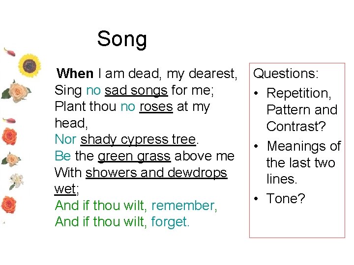 Song When I am dead, my dearest, Sing no sad songs for me; Plant