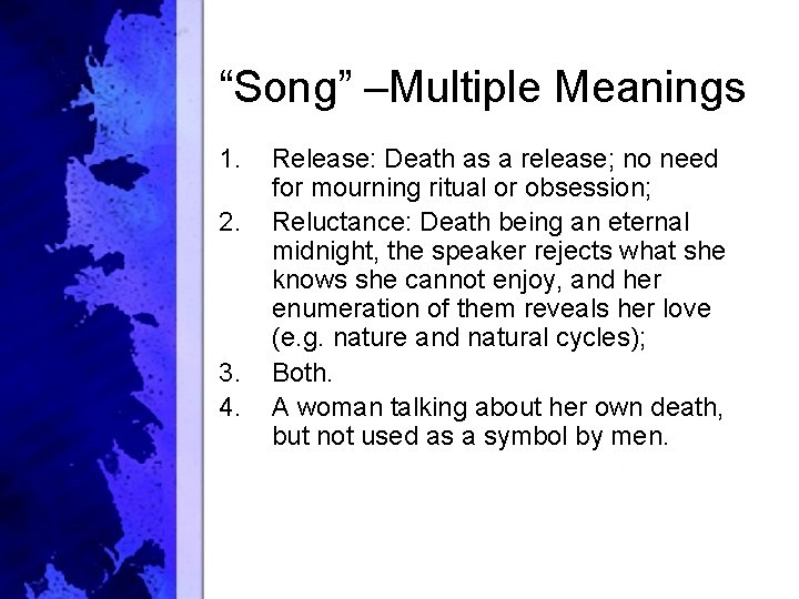 “Song” –Multiple Meanings 1. 2. 3. 4. Release: Death as a release; no need