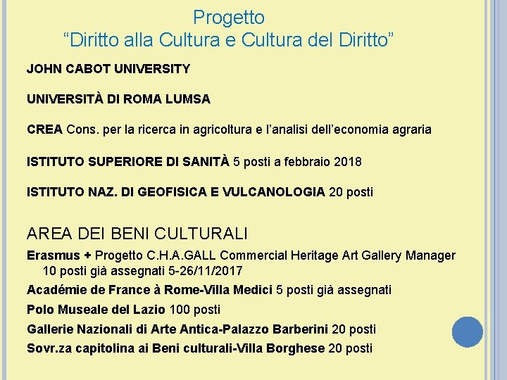 Progetto “Diritto alla Cultura e Cultura del Diritto” JOHN CABOT UNIVERSITY UNIVERSITÀ DI ROMA