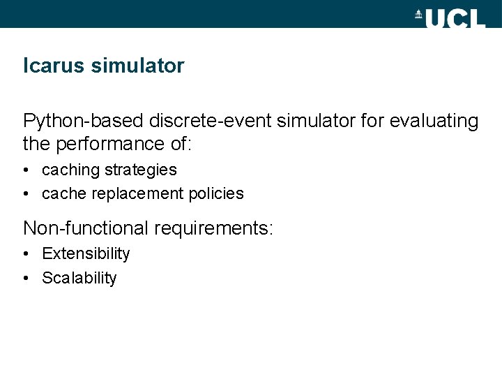 Icarus a Caching Simulator for Information Centric Networking