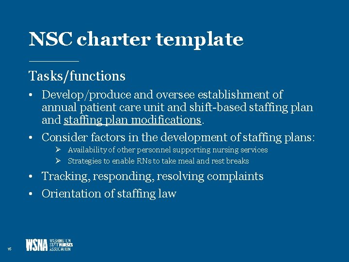 NSC charter template Tasks/functions • Develop/produce and oversee establishment of annual patient care unit