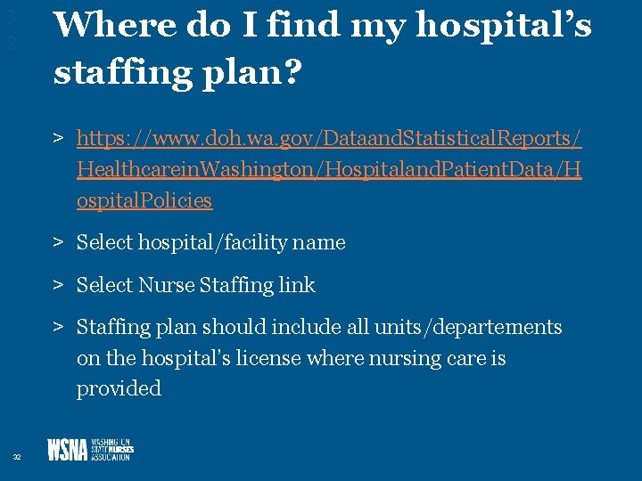 3 2 Where do I find my hospital’s staffing plan? > https: //www. doh.