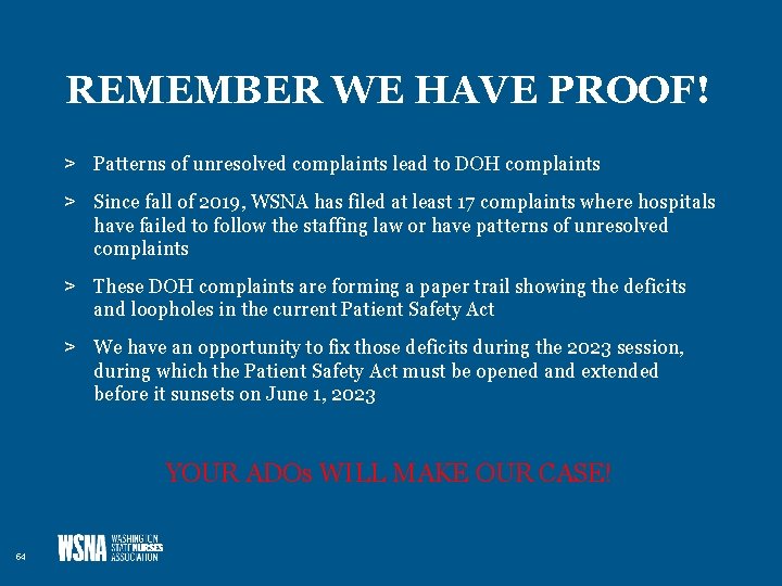 REMEMBER WE HAVE PROOF! > Patterns of unresolved complaints lead to DOH complaints >