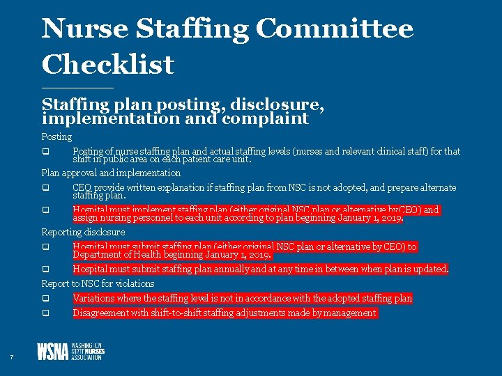 Nurse Staffing Committee Checklist Staffing plan posting, disclosure, implementation and complaint Posting q Posting