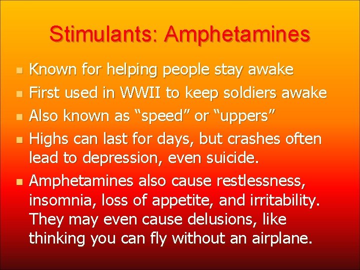 Stimulants: Amphetamines n n n Known for helping people stay awake First used in