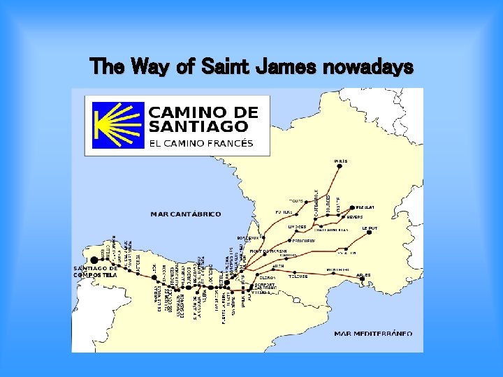 The Way of Saint James nowadays 