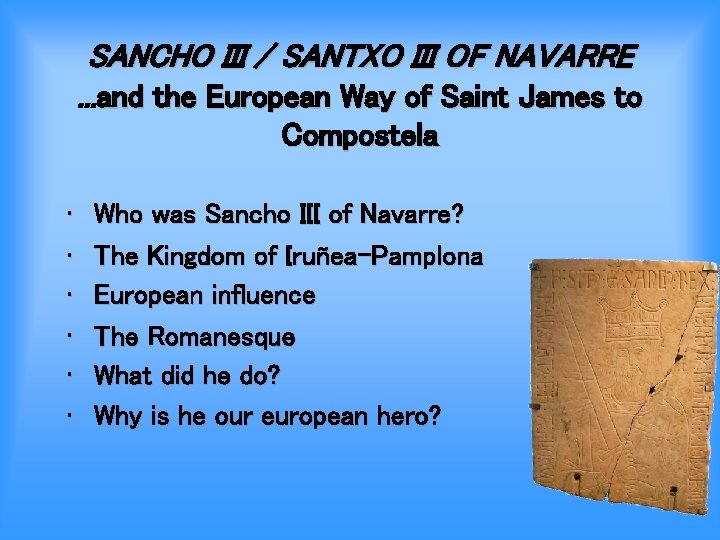 SANCHO III / SANTXO III OF NAVARRE. . . and the European Way of