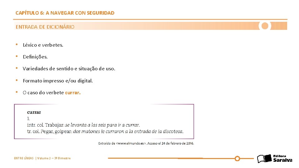 CAPÍTULO 6: A NAVEGAR CON SEGURIDAD ENTRADA DE DICIONÁRIO • Léxico e verbetes. •