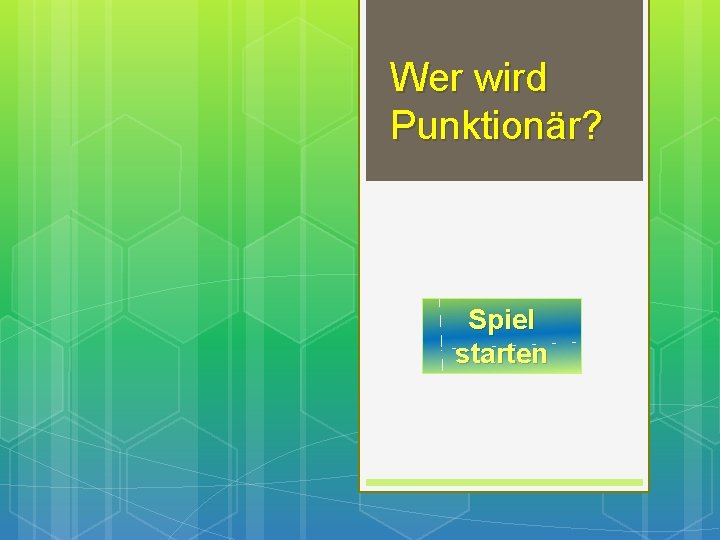 Wer wird Punktionär? Spiel starten 