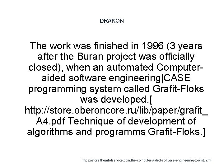 DRAKON 1 The work was finished in 1996 (3 years after the Buran project