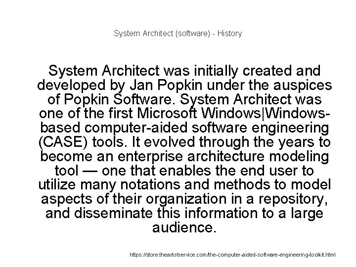 System Architect (software) - History System Architect was initially created and developed by Jan