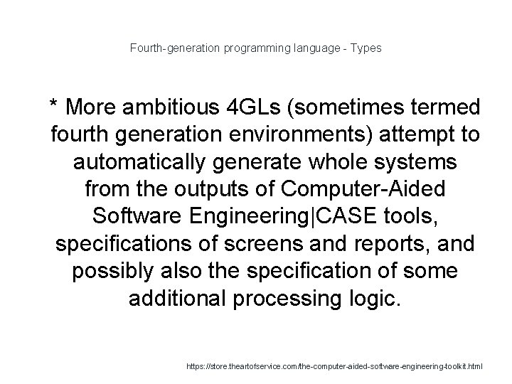 Fourth-generation programming language - Types 1 * More ambitious 4 GLs (sometimes termed fourth