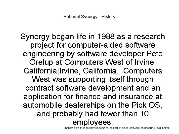 Rational Synergy - History 1 Synergy began life in 1988 as a research project
