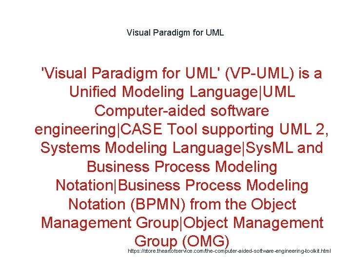 Visual Paradigm for UML 1 'Visual Paradigm for UML' (VP-UML) is a Unified Modeling