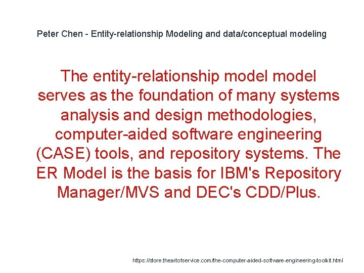 Peter Chen - Entity-relationship Modeling and data/conceptual modeling The entity-relationship model serves as the
