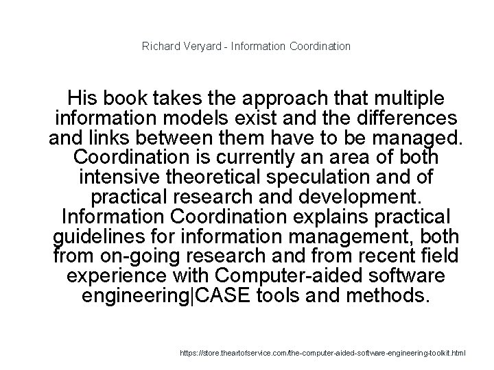 Richard Veryard - Information Coordination His book takes the approach that multiple information models