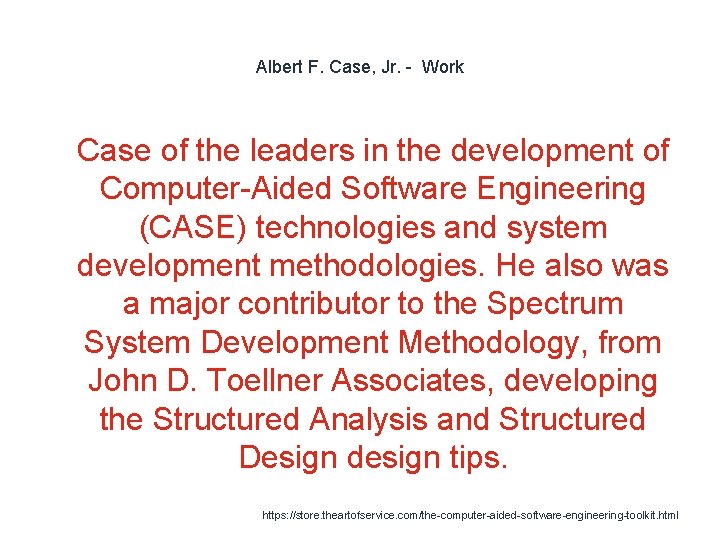 Albert F. Case, Jr. - Work 1 Case of the leaders in the development