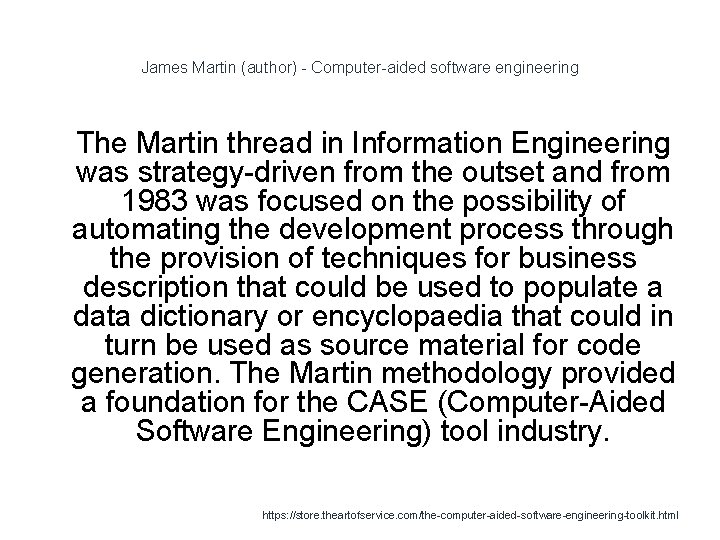 James Martin (author) - Computer-aided software engineering 1 The Martin thread in Information Engineering