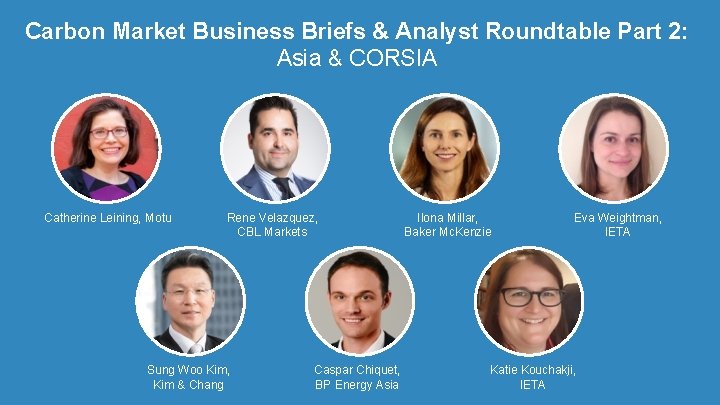 Carbon Market Business Briefs & Analyst Roundtable Part 2: Asia & CORSIA Catherine Leining,