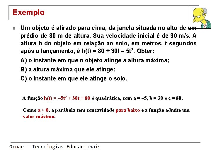 Exemplo n Um objeto é atirado para cima, da janela situada no alto de