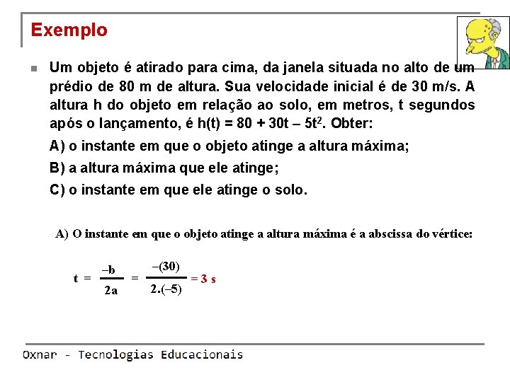 Exemplo n Um objeto é atirado para cima, da janela situada no alto de